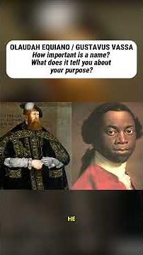 Olaudah Equiano: The Man With Two Names