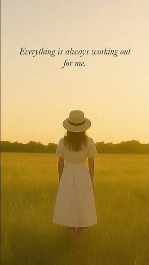 Easy Life Mantra - "everything is always working out for me"