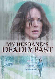 My Husband's Deadly Past - watch streaming online