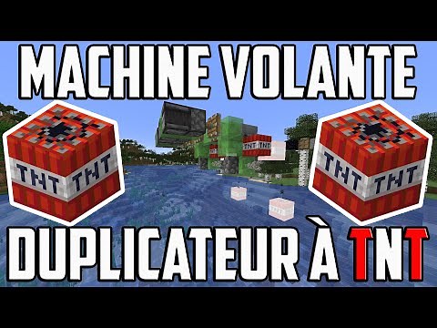 MACHINE VOLANTE DUPLICATEUR À TNT TUTO 1.18