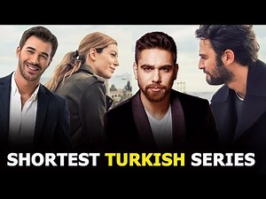 TOP 5 Shortest Turkish Drama series Ever - You Must Watch