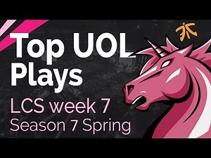 Top UOL Plays | LCS Week 7 UOL vs FNC - Spring Split | Season 7
