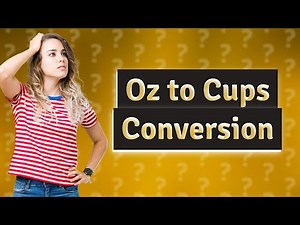 How much is 16 oz in cups?