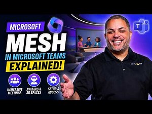 Microsoft Mesh Explained: Setup, Admin, and Immersive Meetings in Teams
