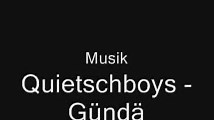 Quietschboys - Gündä