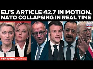 Bye Bye NATO? Europe Moves To Article 42.7 After Trump Insults