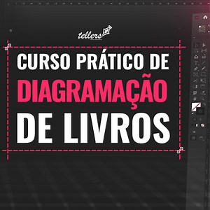 Curso Prático de Diagramação de Livros - Tellers - Escola de Escrita | Hotmart