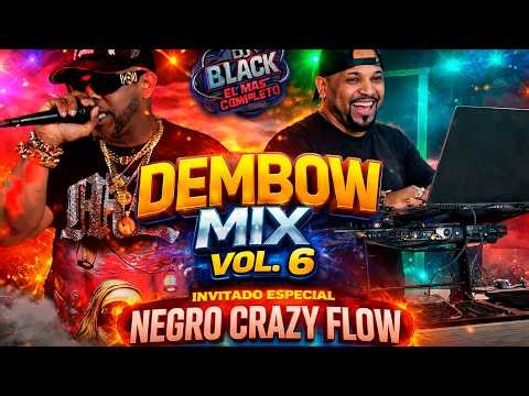 MIX DEMBOW 2026 VOL.6 LIVE🔴 |🔥LO MAS PEGAO 🔥| DJ BLACK EL MAS COMPLETO Invitado NEGRO CRAZY FLOW