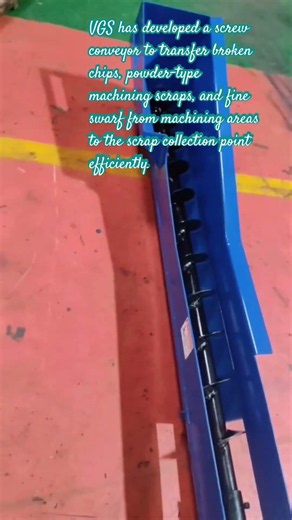 VGS screw conveyor to transfer broken chips, powder-type machining scraps, fine swarf from mc areas