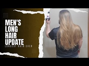 Men's Long Hair Update - Longest Hair Ever