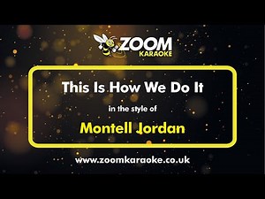 Montell Jordan - This Is How We Do It - Karaoke Version from Zoom Karaoke