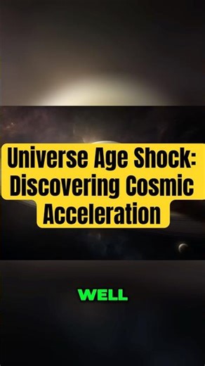 Universe Age Shock: Discovering Cosmic Acceleration #spacesuccess #science #space #fyp #short #trend