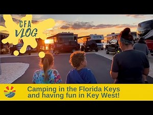 Camping in the Florida Keys and having fun in Key West!