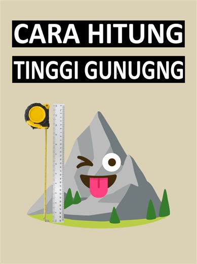 Menghitung Ketinggian Gunung dengan Meteran