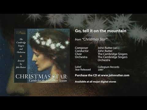 Go, tell it on the mountain - John Rutter (arr.), The Cambridge Singers and Orchestra