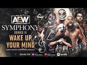 AEW Symphony: Series II- Track 4 Wake Up Your Mind (Dark Order Symphony) | AEW Music | AEW Music