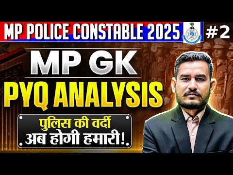 MP Police Constable 2025 | MP GK PYQ Analysis for MP Constable Exam 2025 | Part-2 | MP Exams Wallah