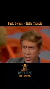 4.7K reactions · 315 shares | Buck Owens - Hello Trouble | Bytesizenetwork | Facebook