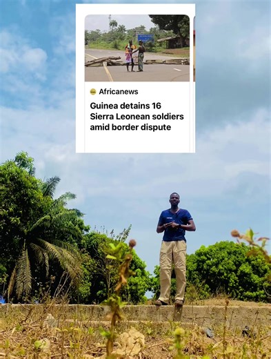 On 22 February 2026, Guinean forces detained 16 security personnel from Sierra Leone near the border. \t•\tGuinea claimed the soldiers crossed about 1.4 km into Guinean territory without permission. \t•\tAccording to Guinea, the Sierra Leone troops even raised their flag on Guinean soil. #a#africa#f#foryoue#everyones#sierraleonetiktok🇸🇱S@Sierraloaded
