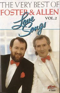 Foster & Allen - Love Songs - The Very Best Of Foster & Allen Volume 2