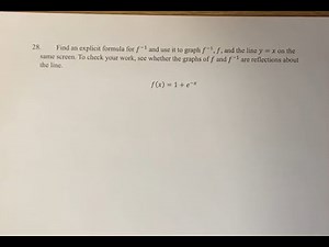 28. Find an explicit formula for f^(-1) and use it to graph f^(-1), f, and the line y=x on the same