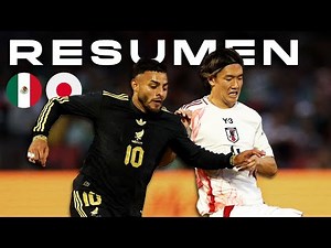 Resumen México vs Japón | Amistoso 2025