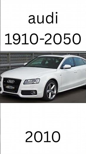 Vorsprung durch Technik: The Complete Evolution of Audi (1910-2050) |From Vintage Pioneers & Quattro