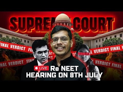 Supreme Court Final Verdict on Re NEET Hearing on 8th July | NEET 2024 Scam | Dr. Anand Mani
