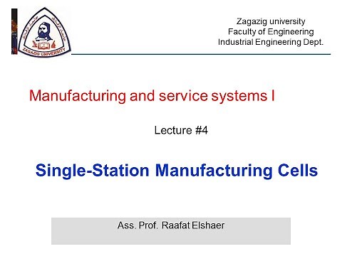Single Station Manufacturing Cells - part 1
