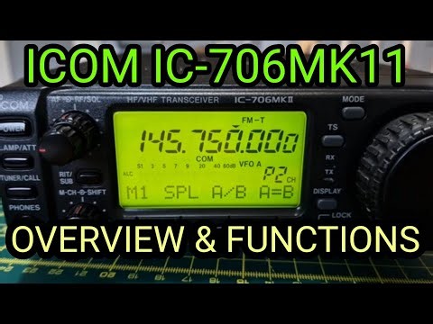 ICOM IC706MK11 - OVERVIEW & BASIC FUNCTIONS