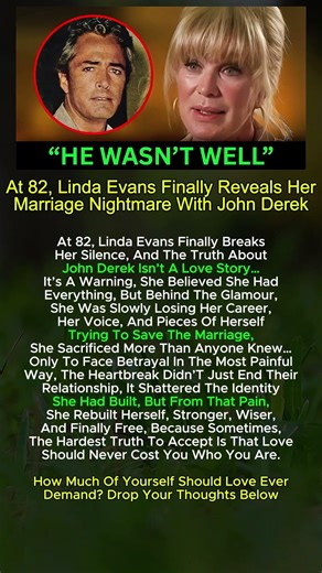Linda Evans FINALLY Opens Up About Her Painful Marriage to John Derek