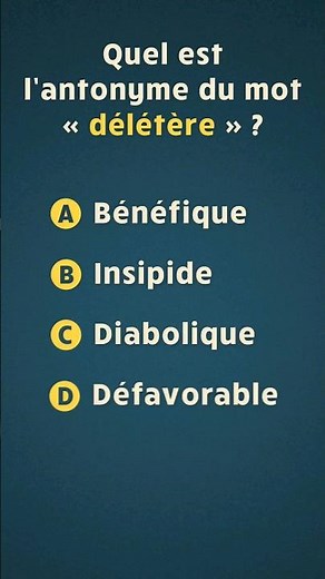 Quel est l’antonyme du mot « délétère » ? 🤨 | Quiz de français