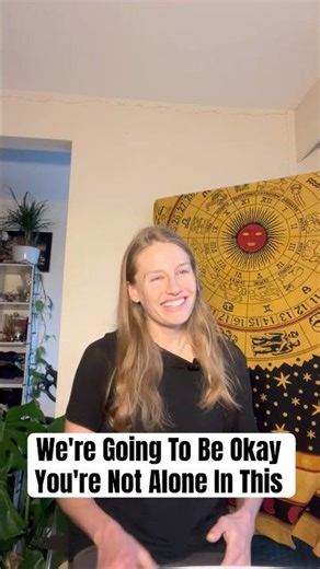 We're Going To Be Okay You're Not Alone In This