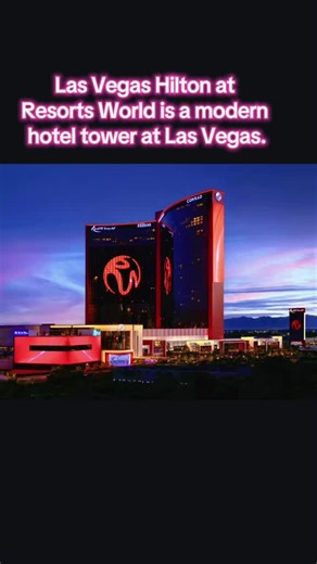 Explore Las Vegas Hilton at Resorts World