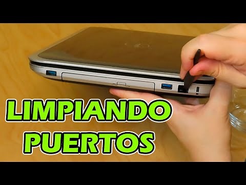 Cómo Limpiar los Puertos de Laptop para dejarlos como nuevos.