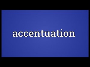 Accentuation Meaning