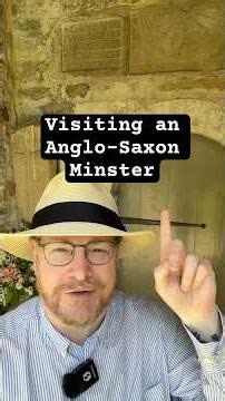 Visiting an Anglo-Saxon Minster