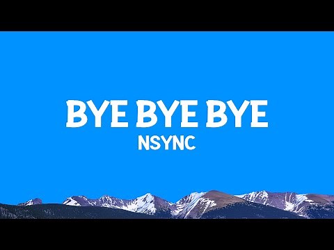 *NSYNC - Bye Bye Bye (Lyrics)