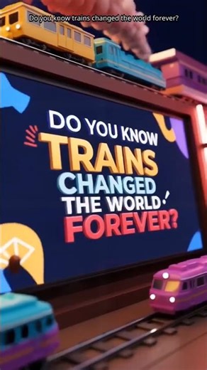 Do You Know How Trains Changed The World? | Invention of Railways Facts