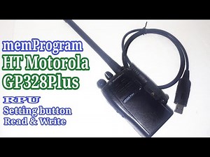 Cara Program HT Motorola GP328 Plus VHF UHF | GP338Plus