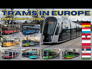 Beautiful TRAMS in EUROPE - 2024 compilation - 4K