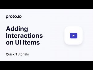 Adding Interactions on UI items - Proto.io Quick Tutorials