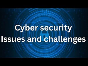 Unit 1: Cyber security issues and challenges