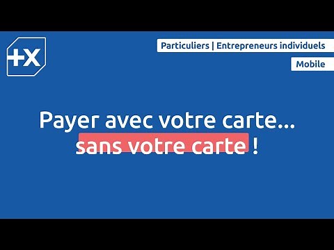 Comment payer avec votre carte...sans votre carte ? I Banque Populaire