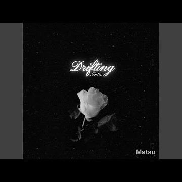 Drifting (Intro)