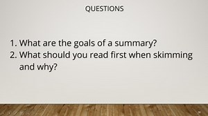 What are the goals of a summary?What should you read first whe... | Filo
