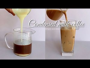 How to make condensed milk coffee | easy recipe