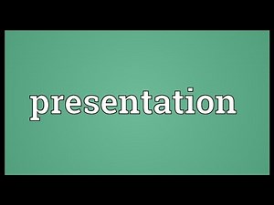 Presentation Meaning