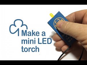 How to make a Mini LED Torch