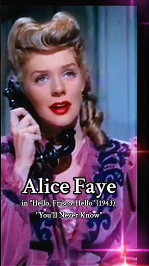 Alice Faye singing "You'll Never Know" in the 1943 film "Hello, Frisco, Hello"